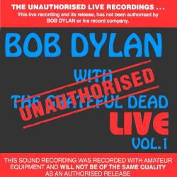 Bob Dylan : Live Vol. 1 : Unauthorised